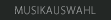 Musikauswahl